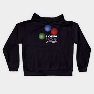 I Know How To Juggle Kids Hoodie